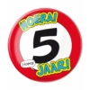 Button 5 Jaar Verkeersbord 10,2cm -Feestartikelen Winkel button 5 jaar verkeersbord 102cm