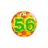 I'm 56 Button 56 Jaar 5,5cm -Feestartikelen Winkel im 56 button 56 jaar 55cm