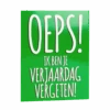 Wenskaart Oeps Vergeten 17cm -Feestartikelen Winkel wenskaart oeps vergeten 17cm